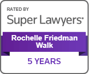 Rated by Super Lawyers, Rochelle Friedman Walk, 5 Years